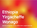 Ethiopia Yirgacheffe Wonago
